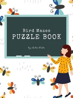 cover image of Bird Mazes Puzzle Book for Kids Ages 3+ (Printable Version)
